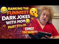 Ranking the Funniest Dark Jokes With Mom Part 21 to 25 Compilation