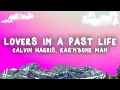 Download Lagu Calvin Harris, Rag'n'Bone Man - Lovers In A Past Life (Lyrics)