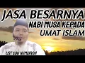 Lagu JASA BESARNYA NABI MUSA KEPADA UMAT ISLAM !!!