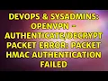 DevOps SysAdmins openvpn - packet error packet HMAC authentication failed