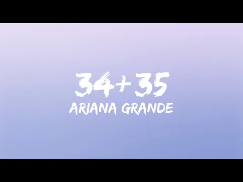 Download MP3 Ariana Grande - 34+35 (Lyrics)