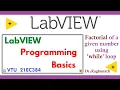 Factorial of a given number using while loop in LabViEW