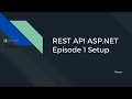 ASP NET RESTAPI Episode 1 Setup