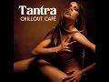Chillout Tantric Collection