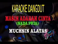 Download Lagu Karaoke Masih Adakah Cinta Nada Pria - Muchsin Alatas (Karaoke Dangdut Tanpa Vocal)