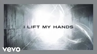 chris tomlin i lift my hands lyric video