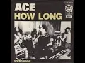 Lagu Ace How Long Lyrics