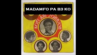 kofi ani johnson madamfo pa b3 ko audio 