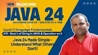 Lesson-15 Basic s of String in JAVA Operation on it Mastering in CORE JAVA 24 2025
