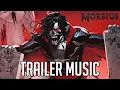 Lagu Morbius Trailer Music | 2nd Trailer Song | High Quality Version