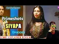 Download Lagu Siyapa Episode-2 | Primeshots Web Series | Story Explained Review | Ayesha Kapoor