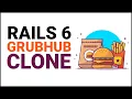 Rails Tutorial Building a Grubhub Clone with Rails 6 Part 1