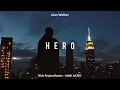 Lagu DJ Slow Remix - Hero | Alan Walker \u0026 Sasha Alex Sloan (Nick Project Remix) MMK MUSIC