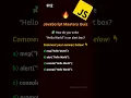 JavaScript Mastery Quiz How do you write Hello World in an alert box