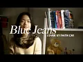 Download Lagu Blue Jeans - GANGGA | #coverbyfaithcns