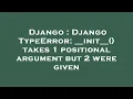 Django Django TypeError -