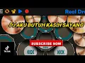 Download Lagu DJ AKU BUTUH KASIH SAYANG | BY ADE LAMUHU RMX | REAL DRUM COVER