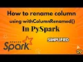 How to Rename Columns in PySpark Using withColumnRenamed function
