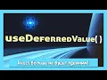 New React Features with useDeferredValue