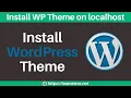 How to Install a WordPress Theme on localhost