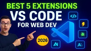 Best 5 VS Code Extensions for Web Dev 2026