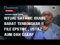 Lagu RITUAL SATANIC ORANG BARAT TERBONGKAR ‼️FILE EPSTINE , USTAZ AUNI DAH CAKAP - USTAZ AUNI