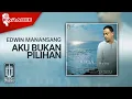 Download Lagu Edwin Manansang - Aku Bukan Pilihan (Official Karaoke Video)
