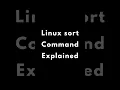 Linux sort Command Explained in 60 Seconds Sort Files Output