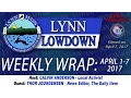 Lynn Lowdown Weekly Wrap April 1-7 2017