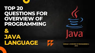Module 2 Top 20 Interview Questions for Overview of Programming and the Java Language