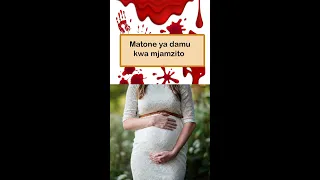 Lini Mjamzito Huanza Kutokwa Na Matone Ya Damu 