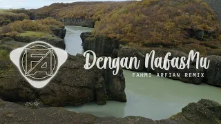 Download DJ DENGAN NAFAS MU | Remix Slow Fullbass ~ Cocok Menemani Santaimu MP3