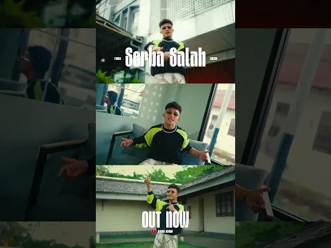 OUT NOW β SERBA SALAH β