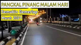 Download Lihat Kota Pangkal Pinang Malam Hari , Yang Semakin Gemerlap MP3