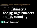 Estimating adding large numbers by rounding