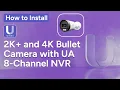 How-to-Install 2K and 4K Bullet Camera U-Series