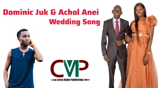 Makou Bil Dominic Juk Achol Anei Wedding Song 