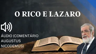 RICO AND LAZARO / AUDIO COMMENT BY THE REV. AUGUSTUS NICODEMUS BIBLE DOUBTS #96