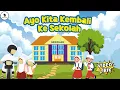 Download Lagu Lagu Anak Terbaru - Ayo Kita Kembali ke Sekolah (Video Lirik) Song of Kids
