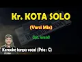 Download Lagu Kota solo karaoke keroncong mix nada pria