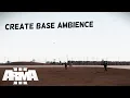 Arma 3 - How to add ambience to your bases using code