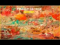 Lagu Finally George - Painter. 2025. Progressive Rock. Full Album