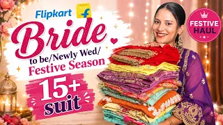 Flipkart Suit Haul 15+ Suit | Ethnic Haul | Newly wed/bride to be suit 