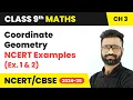 Coordinate Geometry - NCERT Examples Ex 1 and 2 Class 9 Maths Chapter 3 CBSE 2025-26