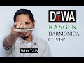 Lagu Dewa 19 - Kangen Harmonica Cover | With TAB