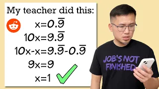My math teacher did this 0 999 1 Reddit