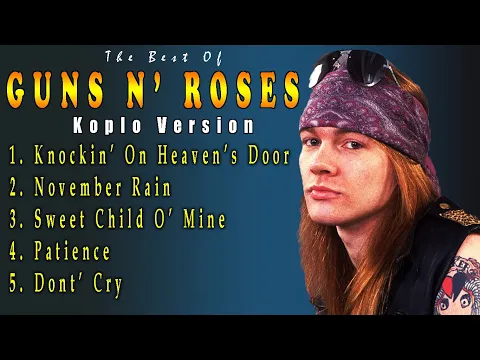 Download MP3 GUNS N' ROSES KOPLO VERSI0N COLLECTION