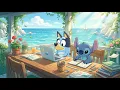 Bluey Stitch Seaside Study Corner Summer Lofi Beats for Study Work Peaceful Ocean Vibes
