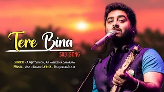 arijit singh tere bina lyrics 1921 aakanksha sharma zareen khan karan kundrra