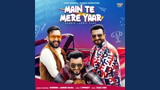 MAIN TE MERE YAAR (feat. Annie Rana)